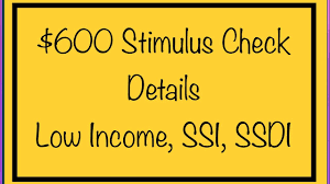 600 Stimulus Check Details Stimulus Checks For Social Security Ssdi Ssi Low Income December 9 Youtube