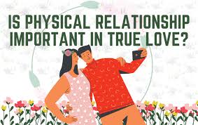 Build more stable and lasting relationships by knowing the signs of true. Is Physical Relationship Important In True Love Blog Hub