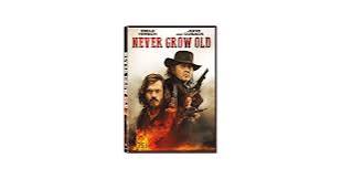 Amazon.com: Never Grow Old - DVD