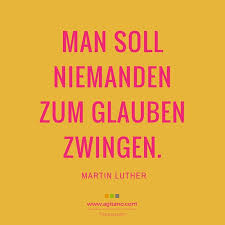 Glaube Zitate Spruche Zitate Martin Luther Ehrliche Zitate
