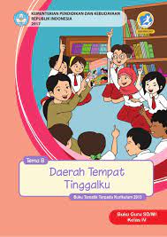 Buku tematik terpadu kurikulum 2013.kurikulum 2013 dirancang untuk mengembangkan kompetensi siswa dalam ranah pengetahuan, keterampilan dan sikap secara utuh. Buku Guru Tema 8 Daerah Tempat Tinggalku Sd Mi Kelas Iv Kurikulum 2013 Edisi Revisi 2017 Buku Sekolah Elektronik Bse