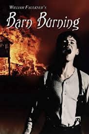 A burning barn by william faulkner is about this boy, colonel sartoris snopes who, at first, is in trial with his father because of claims that his dad burnt down a barn. Amazon Com Barn Burning Ebook William Faulkner Kindle Store