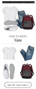Vans Sets White Vans Outfit White Vans College Outfits Comfy
