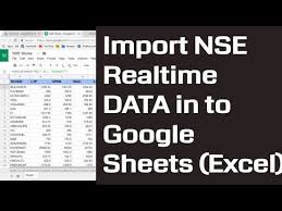 how to import nse data in to google sheets excel and how