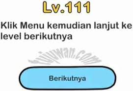 / which dream do you want to come true? Brain Out Klik Menu Kemudian Lanjut Ke Level Berikutnya Jawaban Brain Out Di Peringkat 111 Tujuwan Com
