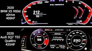 August 30, 2018 / 2 minutes read. Acceleration Battle 2020 Audi Sq7 Tdi Quattro 435hp Vs 2020 Bmw X5 M50d Xdrive 400hp Youtube