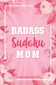 You know that solving puzzles can boost your mental acuity and creative thinking. Badass Sudoku Mom 100 Large Print Sudoku Puzzles For Moms Memory Improving Exercises That Mom Will Enjoy Kuz Blue 9798732663310 Amazon Com Books