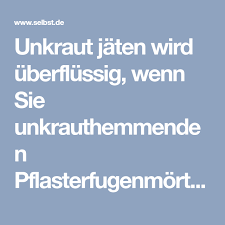 Unkraut Jaten Wird Uberflussig Wenn Sie Unkrauthemmenden Pflasterfugenmortel Verwenden Dieser Fugenmortel Halt Ihre Fugen Unkraut Unkraut Jaten Unkraut Jaten