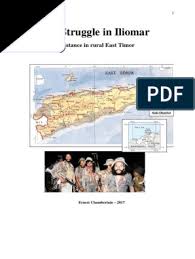 Sejarah sma dwiwarna (boarding school) tak lepas dari pengajian pimpinan ibu ratjih natawidjaja dan anggota dalam membentuk yayasan pendidikan islam dwiwarna pada. The Struggle In Iliomar Resistance In Rural East Timor 2017 East Timor Armed Conflict