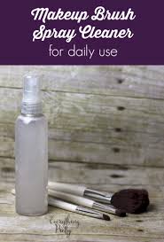 Diy Makeup Brush Cleaner Spray Diy Makeup Brush Cleaner Homemade Makeup Brush Cleaner Diy Makeup Brush
