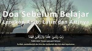 Doa belajar, pentingnya menuntut ilmu adalah seperti yang difirmankan oleh allah swt saat menurunkan ayat alqur'an yang berikut adalah bacaan doa belajar beserta latin dan artinya Doa Sebelum Belajar Lengkap Arab Latin Dan Artinya Youtube