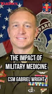 THE IMPACT OF MILITARY MEDICINE, Learn about the incredible journey of CSM  Gabriel Wright who found strength in vulnerability and discovered the  enduring bonds formed in a life dedicated to helping ...