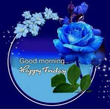 50 friday images greetings wishes and quotes good morning images good morning friday friday morning images