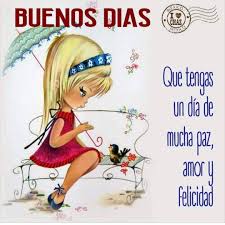 Que Hoy Sea Un Dia De Mucha Paz Amor Y Felicidad Good Day Quotes Good Morning Quotes Good Morning