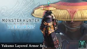 Then they will unlock at the smithy. Monster Hunter World Iceborne Yukumo Layered Armor Set On Steam