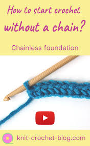 How To Start Crochet Without A Chain Learn The Technique Of Chainless Foundation Also Called Foundatio How To Start Crochet Crochet Foundation Single Crochet