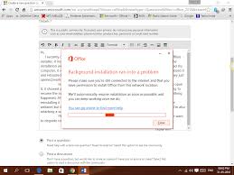 Office 2016 Error Background Installation Ran Into A Problem Microsoft Community