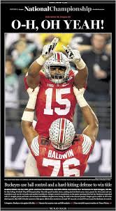 The Plain Dealer S Front Page Proclaims O H Oh Yeah As Ohio State Wins National Championship Ohio State National Championship Ohio State Buckeyes Football Ohio State