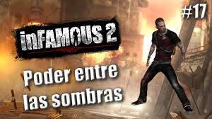 Infamous machine apk es un conocido juego de aventuras horizontales de estilo creativo para máquinas. Poder Entre Las Sombras Cap 17 Infamous 2 En 2 0 Youtube