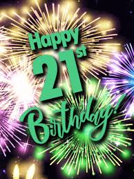 Colorful Happy 21st Birthday Fireworks Card Birthday Greeting Cards By Davia It is prohibited to use gifs and images for purposes other than.