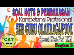 Bocoran Skb Penjas Profesional Tes Bidang Pjok Skb Guru Olahraga Kisi Kisi Soal Penjas Skb Cpns Youtube