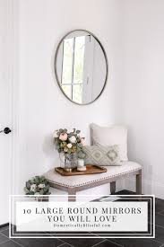 Add style to your living space with our home range. 10 Large Round Mirrors You Will Love Domestically Blissful