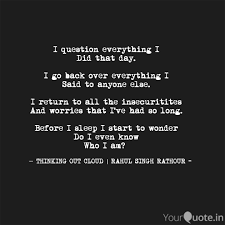 I Question Everything I D Quotes Writings By Rahul Singh Rathour Yourquote