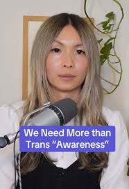 Why Trans Awareness Is Not Enough for Equality