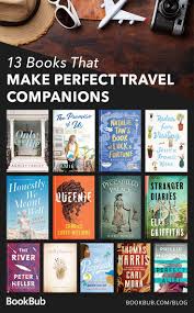 13 Books That Make The Perfect Travel Companion Books Best Travel Books Travel Book