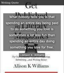 If someone doesn't fight to keep you, never fight yourself to stay. Allison K Williams Get Published In Literary Magazines The Indispensable Guide To Preparing Submitting And Writing Better
