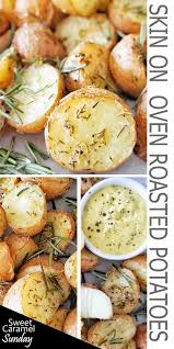 Skin On Oven Roasted Potatoes In 2020 Herb Roasted Potatoes Easy Cooking Recipes Healthy Appetizer Recipes