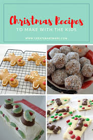 Christmas Recipes To Make With The Kids Create Bake Make Christmas Cooking Christmas Food Christmas Recipes Easy
