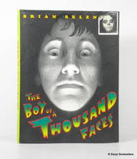 Boy of a Thousand Faces de Selznick, Brian
