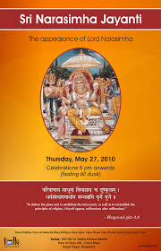 Sending warm greetings on narasimha jayanti to you and your loved ones for a beautiful day full of devotion, fasting and celebrations. Sri Narasimha Jayanti Celebrations Iskcon Bangalore May 27 2010 One Stop For All Bangalore Tech Events