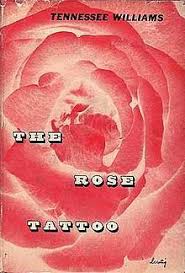 First Edition Of The Rose Tattoo By Tennessee Williams 1951 Rose Tattoo Tennessee Williams Rose