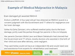 In 'a review of medical malpractice issues in malaysia under tort litigation system' by siti naaishah hambali & solmaz khodapanahandeh, global journal of health science; Sic Consultancy Services Your Trusted Insurance Proivder