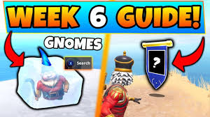 It's only the second week of fortnite season 6 but already fans. Fortnite Week 6 Challenges Chilly Gnomes Locations Secret Banner Battle Royale Season 7 Guide Youtube