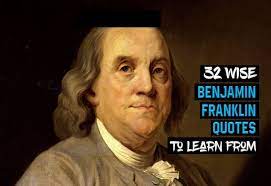 32 Wise Benjamin Franklin Quotes To Learn From 2021 Wealthy Gorilla