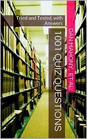 A few centuries ago, humans began to generate curiosity about the possibilities of what may exist outside the land they knew. Amazon Com 1001 Quiz Questions Tried And Tested With Answers Ebook Mahony Dan O Loughlin Anne Mcneice Jim Ahern Ross O Halloran Tadhg O Shea Tadhg Kindle Store