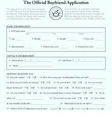 Read it, fill it out, and send it back. The Official Boyfriend Application Thiz Application Must Be Filled Out In Itz Entirety In Order To Be Conndered For The Pontion That Y Are Applying Photographs May Zway My Opinion One Way