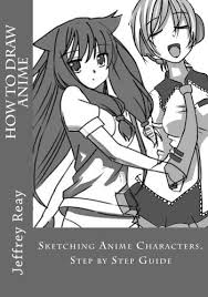 * lectures 31 * video 5.5 hours do you want to draw your own anime or manga, or. Amazon Com How To Draw Anime Sketching Anime Characters Step By Step Guide Drawing Anime With Jeffrey Reay Volume 1 9781539472216 Reay Jeffrey Books
