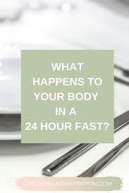 So, for those breaking their fast after 24 hours, it. What Happens To Your Body During A 24 Hour Fast Chelsey Amer