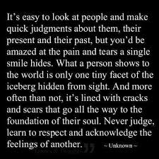 Never Judge Life Quotes Quotes To Live By Words