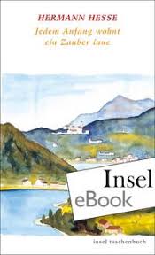 Die fusion mit dem konkurrenten juniqe soll den onlinemarktplatz stylemarks nun in die zukunft führen. Jedem Anfang Wohnt Ein Zauber Inne Von Hermann Hesse Buch Thalia