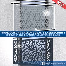 Franzosische Balkone Glas Laserschnitt Balkon Glas Franzosische Balkone Balkon