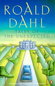 Tales Of The Unexpected I Absolutely Love Roald Dahl S Childrens Books And Hadn T Realized He H Tales Of The Unexpected Best Short Stories Tales For Children