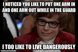 I Too Like To Live Dangerously Brazilian Jiu Jitsu Mixed Martial Arts Meme Bjj Mma Www Danteriverab Just For Laughs Funny Pictures Make Me Laugh