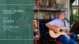 Wine Down Wednesdays with John Goslin!
