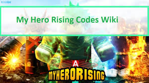 You can use these codes to get a lot of free items / cosmetics in many roblox games. My Hero Rising Codes Wiki 2021 June 2021 New Mrguider