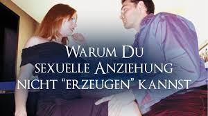 Warum Du sexuelle Anziehung nicht 